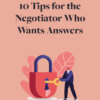 10 Dicas para o Negociador que Quer Respostas